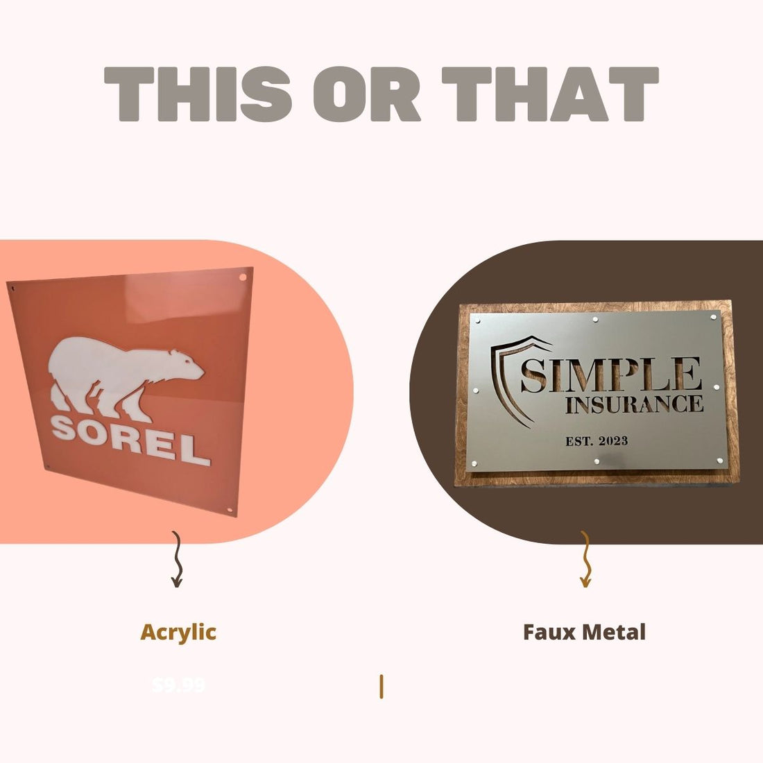 A graphic comparing an acrylic sign to a faux metal sign with the headline "This or That"